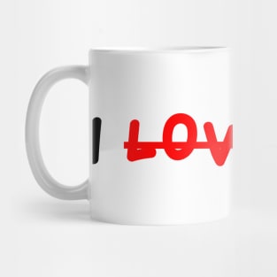 I LOVED YOU Mug